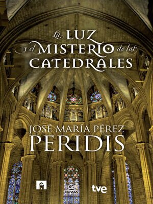 cover image of La luz y el misterio de las catedrales